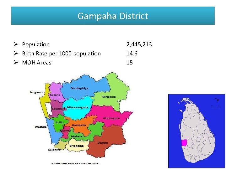 Gampaha District Ø Population Ø Birth Rate per 1000 population Ø MOH Areas 2,