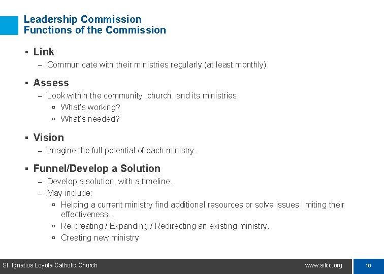 Leadership Commission Functions of the Commission § Link – Communicate with their ministries regularly