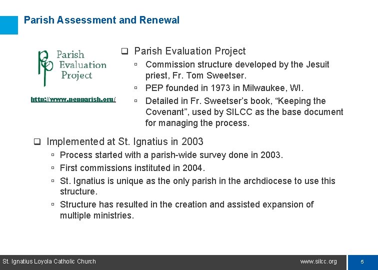 Parish Assessment and Renewal http: //www. pepparish. org/ q Parish Evaluation Project ú Commission