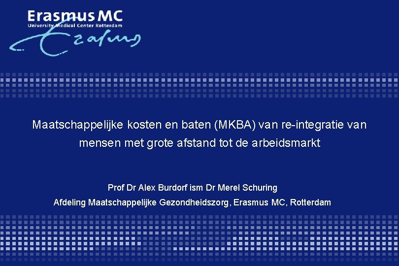 Maatschappelijke kosten en baten (MKBA) van re-integratie van mensen met grote afstand tot de