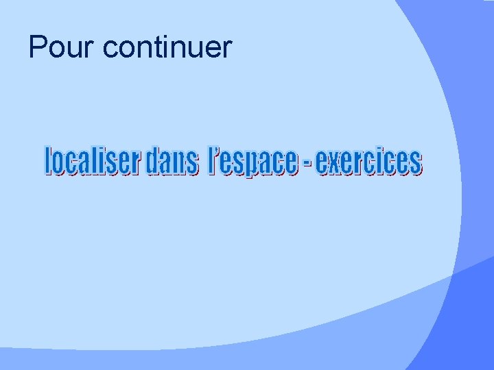 Pour continuer 
