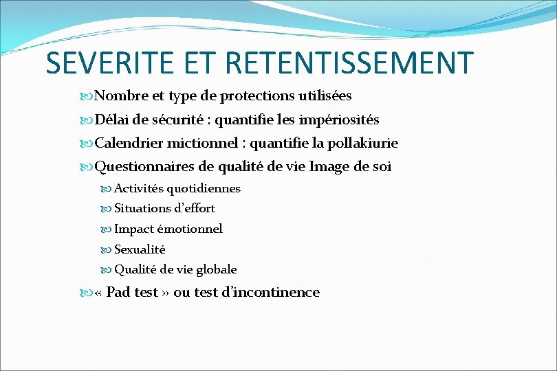 SEVERITE ET RETENTISSEMENT Nombre et type de protections utilisées Délai de sécurité : quantifie