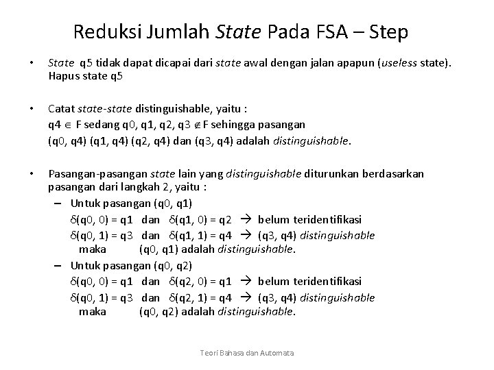 Reduksi Jumlah State Pada FSA – Step • State q 5 tidak dapat dicapai