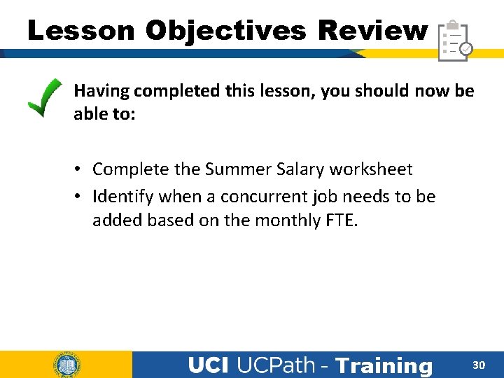 Lesson Objectives Review Having completed this lesson, you should now be able to: •
