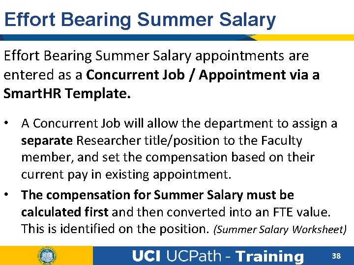 Effort Bearing Summer Salary appointments are entered as a Concurrent Job / Appointment via