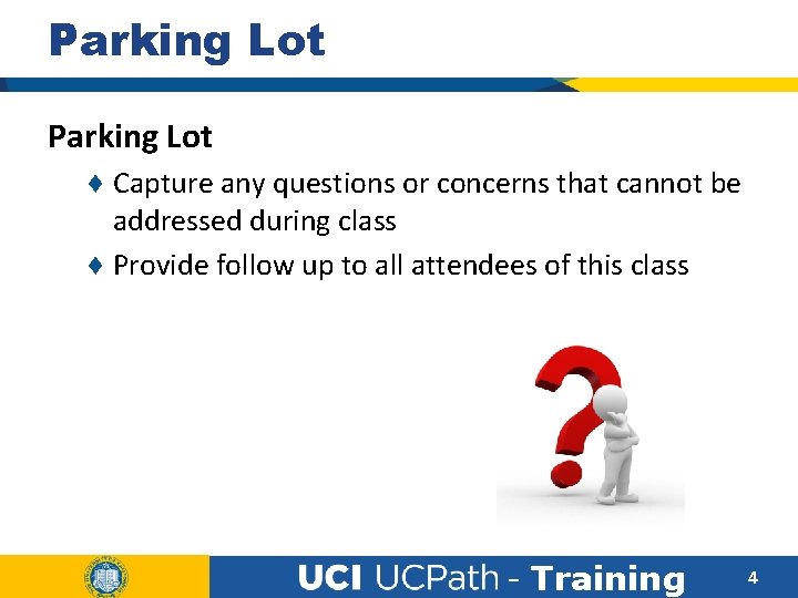 Parking Lot ♦ Capture any questions or concerns that cannot be addressed during class