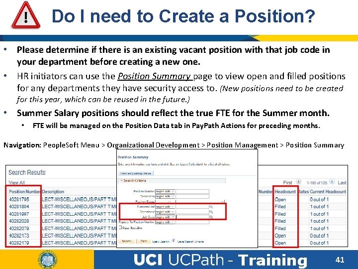 Do I need to Create a Position? • Please determine if there is an