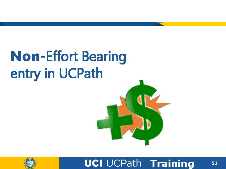 Non-Effort Bearing entry in UCPath - Training 51 