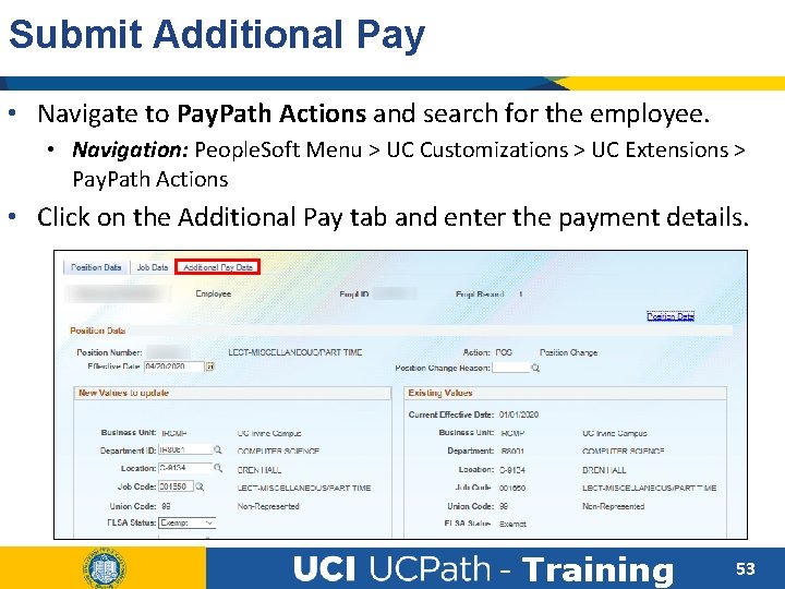 Submit Additional Pay • Navigate to Pay. Path Actions and search for the employee.