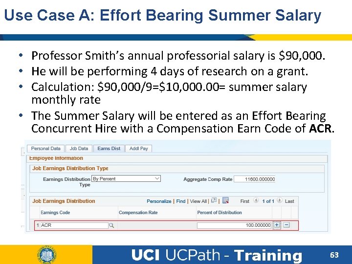 Use Case A: Effort Bearing Summer Salary • Professor Smith’s annual professorial salary is