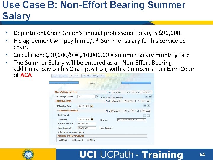 Use Case B: Non-Effort Bearing Summer Salary • Department Chair Green’s annual professorial salary