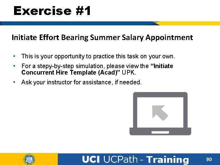 Exercise #1 Initiate Effort Bearing Summer Salary Appointment • This is your opportunity to