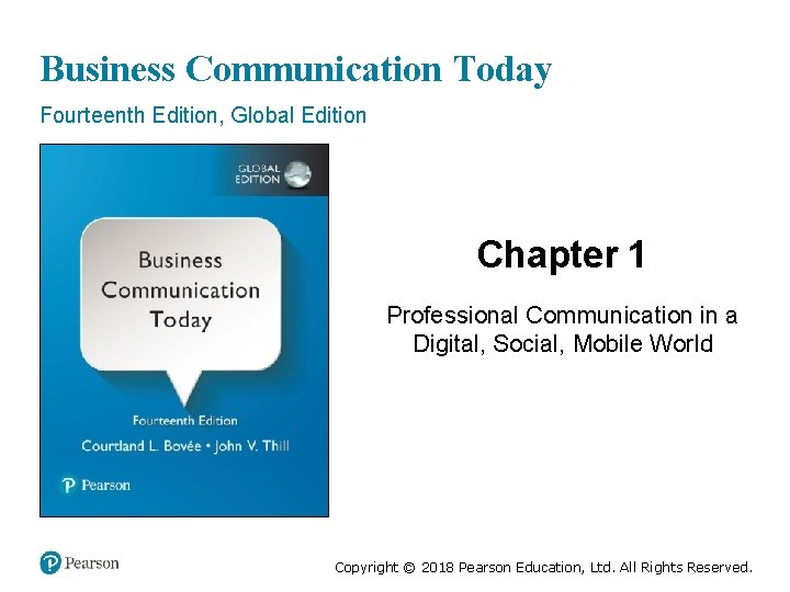 Business Communication Today Fourteenth Edition, Global Edition Chapter 1 Professional Communication in a Digital,