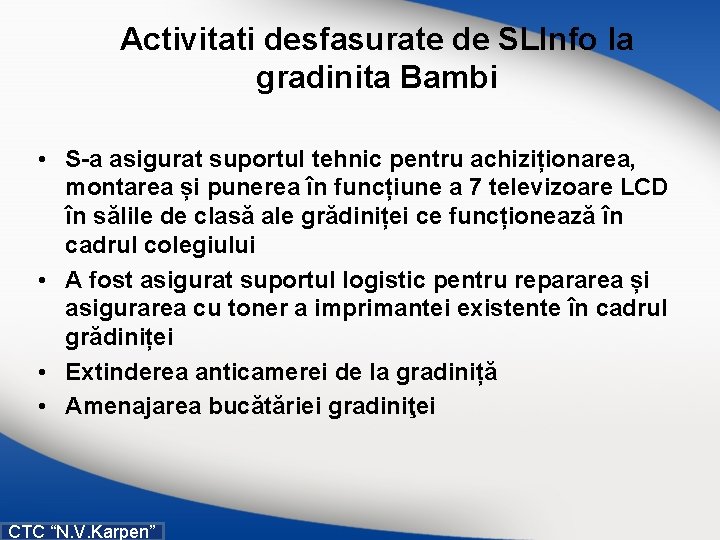 Activitati desfasurate de SLInfo la gradinita Bambi • S-a asigurat suportul tehnic pentru achiziționarea,