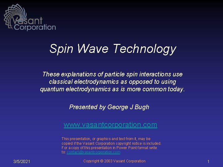 Spin Wave Technology These explanations of particle spin interactions use classical electrodynamics as opposed