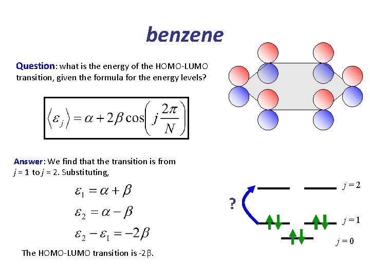benzene Question: what is the energy of the HOMO-LUMO transition, given the formula for
