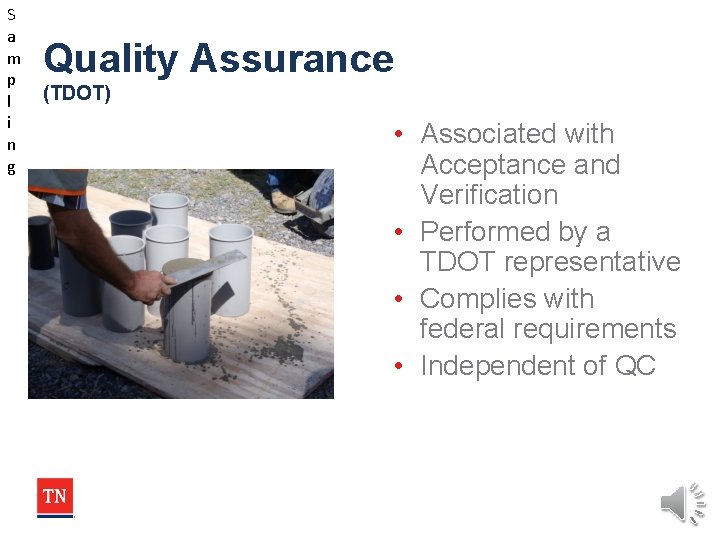 S a m p l i n g Quality Assurance (TDOT) • Associated with