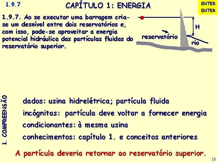 1. 9. 7 CAPÍTULO 1: ENERGIA 1. 9. 7. Ao se executar uma barragem