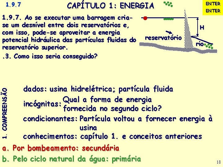 1. 9. 7 CAPÍTULO 1: ENERGIA 1. 9. 7. Ao se executar uma barragem