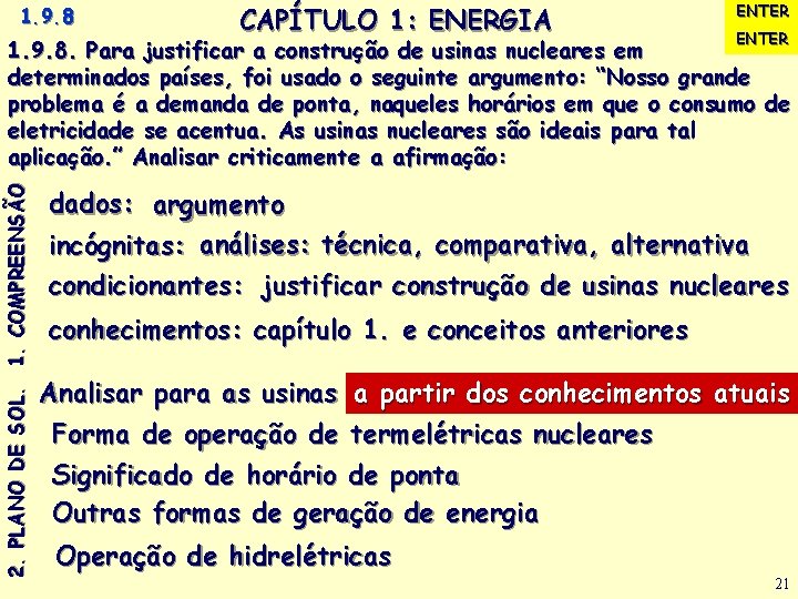 1. 9. 8 CAPÍTULO 1: ENERGIA ENTER 2. PLANO DE SOL. 1. COMPREENSÃO 1.