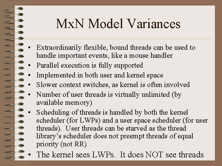 Mx. N Model Variances • Extraordinarily flexible, bound threads can be used to handle