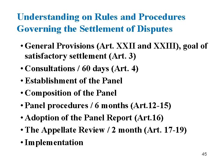 Understanding on Rules and Procedures Governing the Settlement of Disputes • General Provisions (Art.