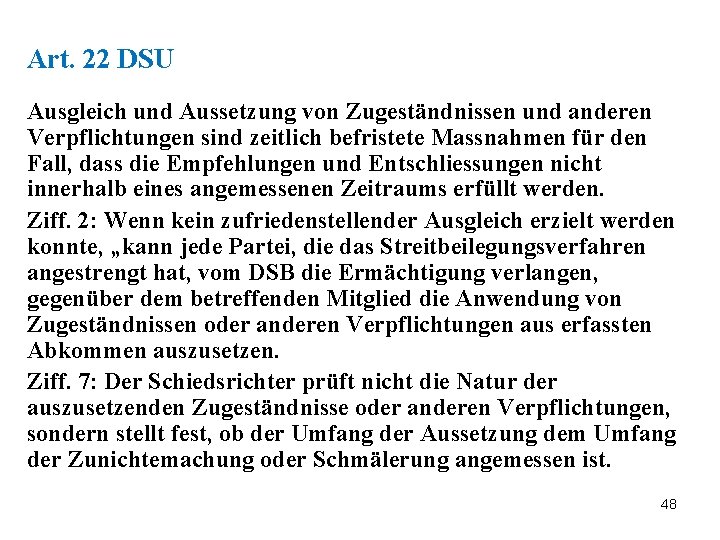 Art. 22 DSU Ausgleich und Aussetzung von Zugeständnissen und anderen Verpflichtungen sind zeitlich befristete