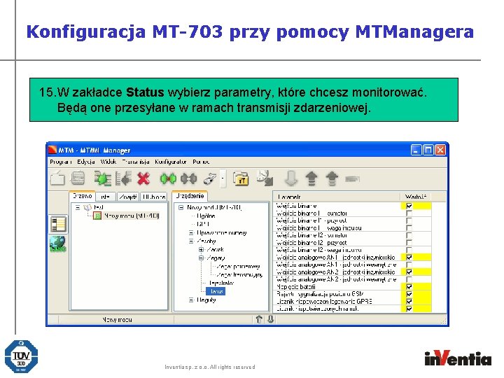 Konfiguracja MT-703 przy pomocy MTManagera 15. W zakładce Status wybierz parametry, które chcesz monitorować.