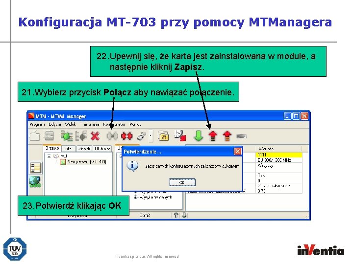 Konfiguracja MT-703 przy pomocy MTManagera 22. Upewnij się, że karta jest zainstalowana w module,