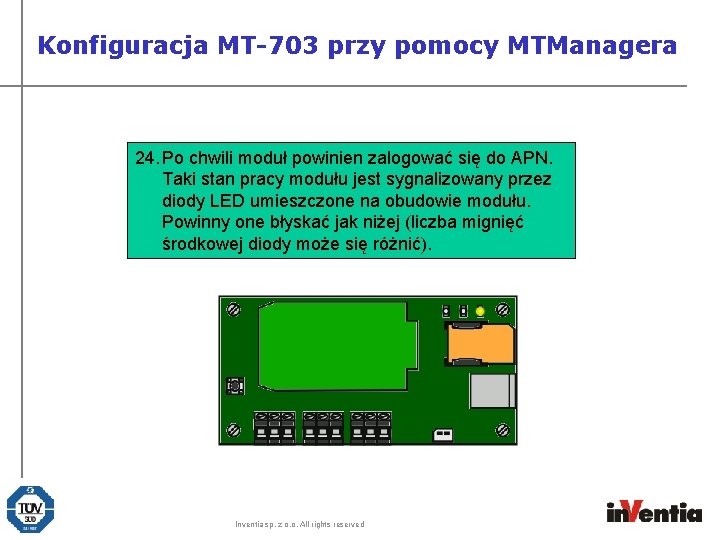 Konfiguracja MT-703 przy pomocy MTManagera 24. Po chwili moduł powinien zalogować się do APN.