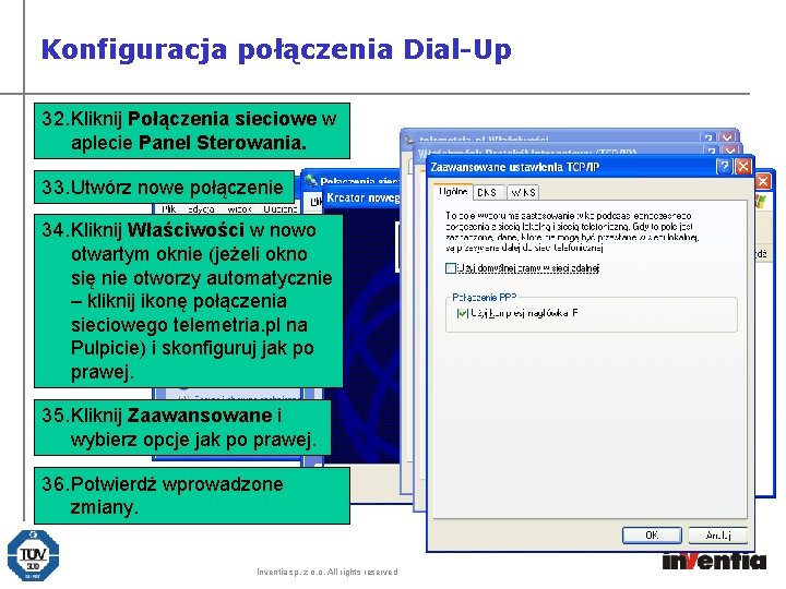 Konfiguracja połączenia Dial-Up 32. Kliknij Połączenia sieciowe w aplecie Panel Sterowania. 33. Utwórz nowe