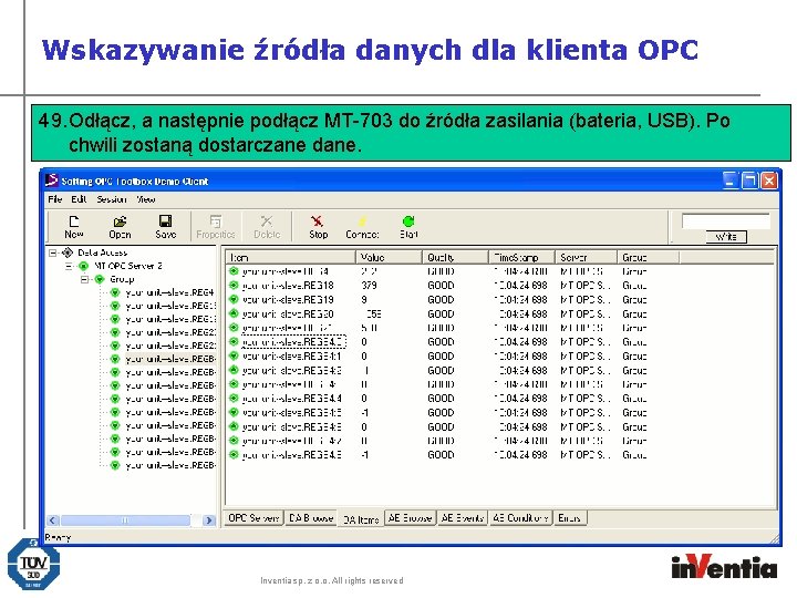 Wskazywanie źródła danych dla klienta OPC 49. 48. Odłącz, Otwórz klienta a następnie OPC