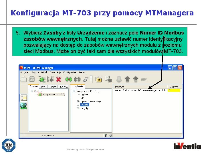 Konfiguracja MT-703 przy pomocy MTManagera 9. Wybierz Zasoby z listy Urządzenie i zaznacz pole