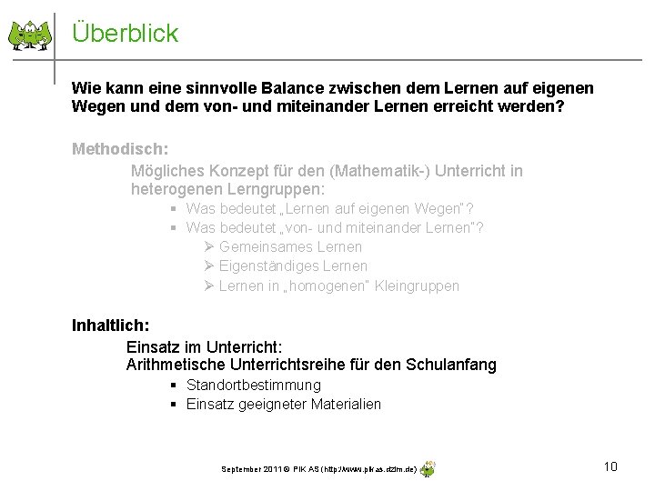 Überblick Wie kann eine sinnvolle Balance zwischen dem Lernen auf eigenen Wegen und dem