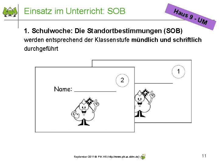 Einsatz im Unterricht: SOB Hau s 9 - UM 1. Schulwoche: Die Standortbestimmungen (SOB)