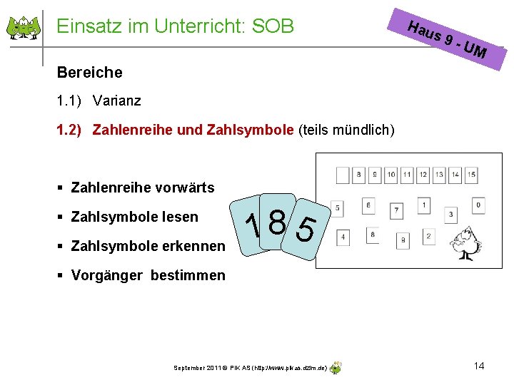 Einsatz im Unterricht: SOB Hau s 9 - UM Bereiche 1. 1) Varianz 1.