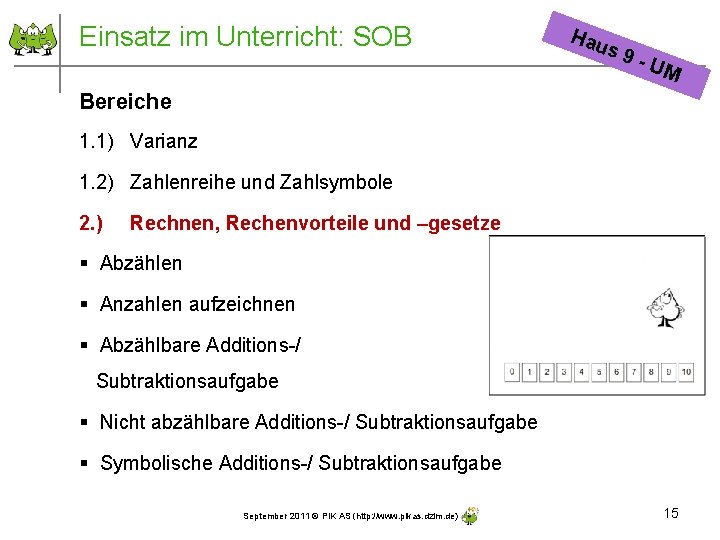 Einsatz im Unterricht: SOB Hau s 9 - UM Bereiche 1. 1) Varianz 1.