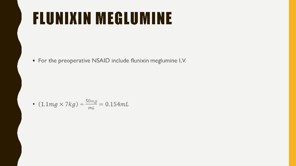 FLUNIXIN MEGLUMINE • 