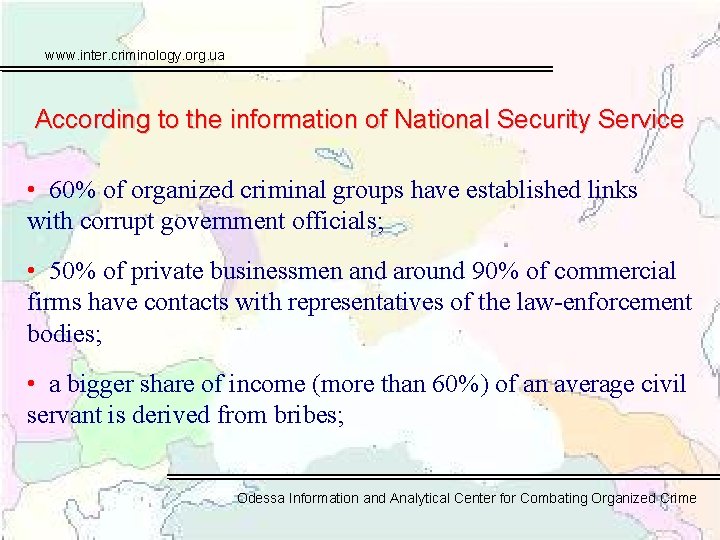 www. inter. criminology. org. ua According to the information of National Security Service •