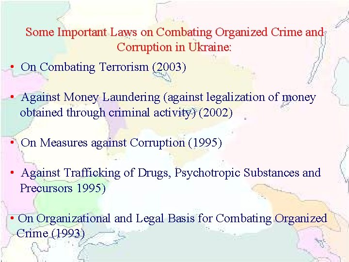 Some Important Laws on Combating Organized Crime and Corruption in Ukraine: • On Combating