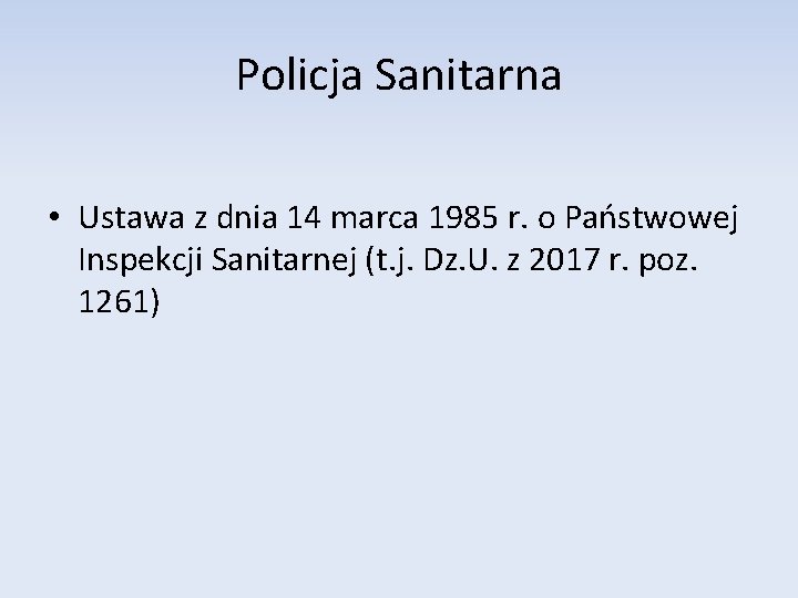 Policja Sanitarna • Ustawa z dnia 14 marca 1985 r. o Państwowej Inspekcji Sanitarnej