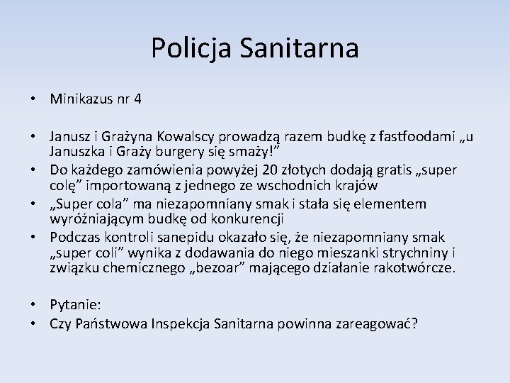 Policja Sanitarna • Minikazus nr 4 • Janusz i Grażyna Kowalscy prowadzą razem budkę