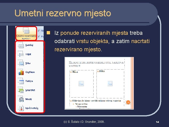 Umetni rezervno mjesto n Iz ponude rezerviranih mjesta treba odabrati vrstu objekta, a zatim