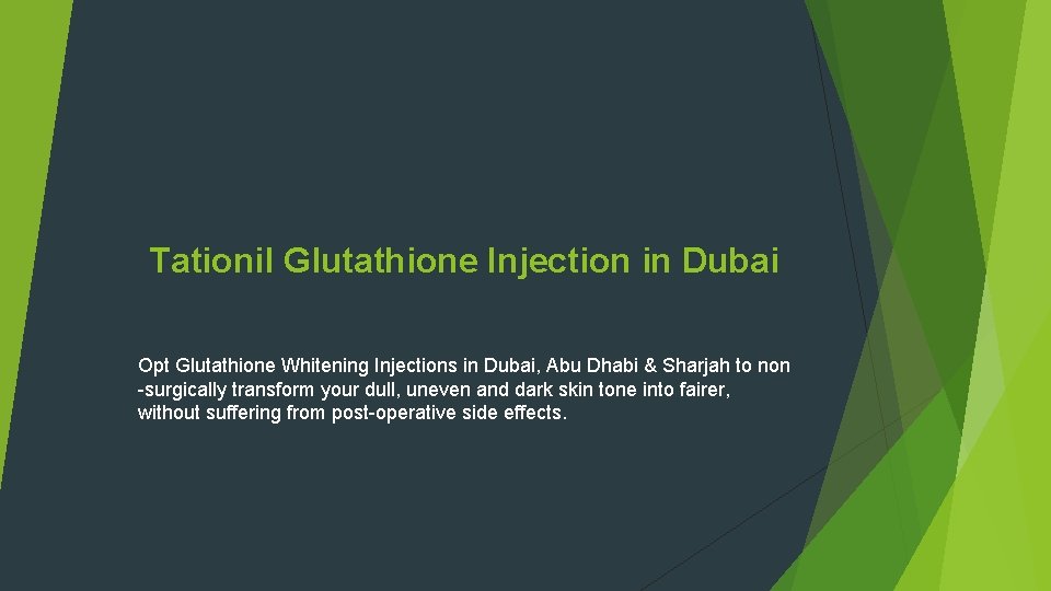 Tationil Glutathione Injection in Dubai Opt Glutathione Whitening Injections in Dubai, Abu Dhabi &