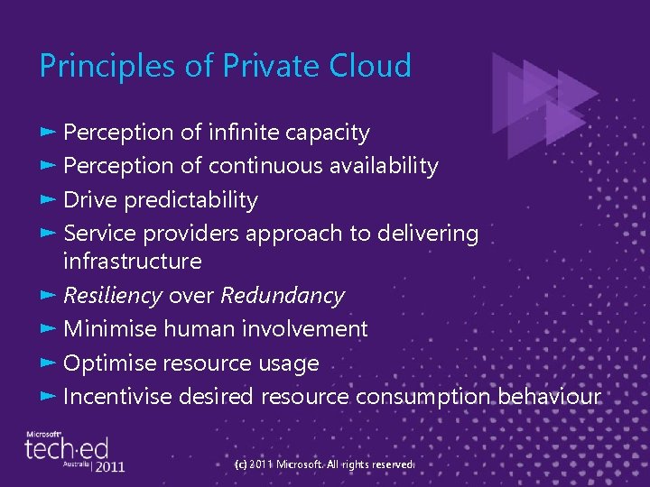Principles of Private Cloud ► Perception of infinite capacity ► Perception of continuous availability