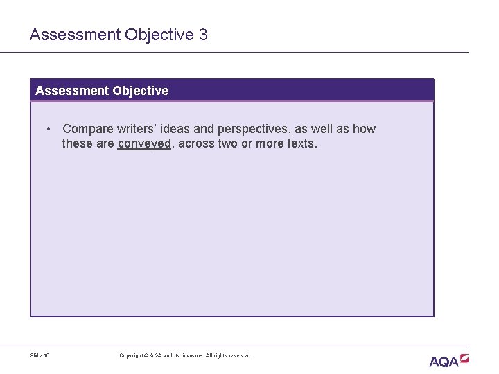 Assessment Objective 3 Assessment Objective • Compare writers’ ideas and perspectives, as well as