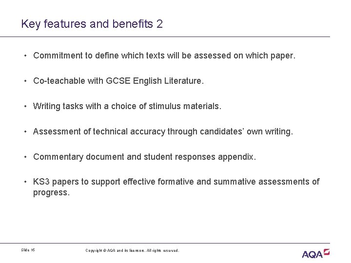 Key features and benefits 2 • Commitment to define which texts will be assessed
