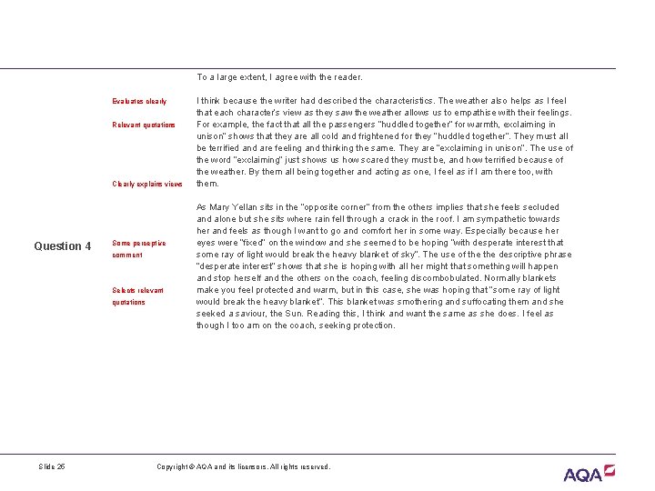  Evaluates clearly Relevant quotations Clearly explains views Question 4 Some perceptive comment Selects