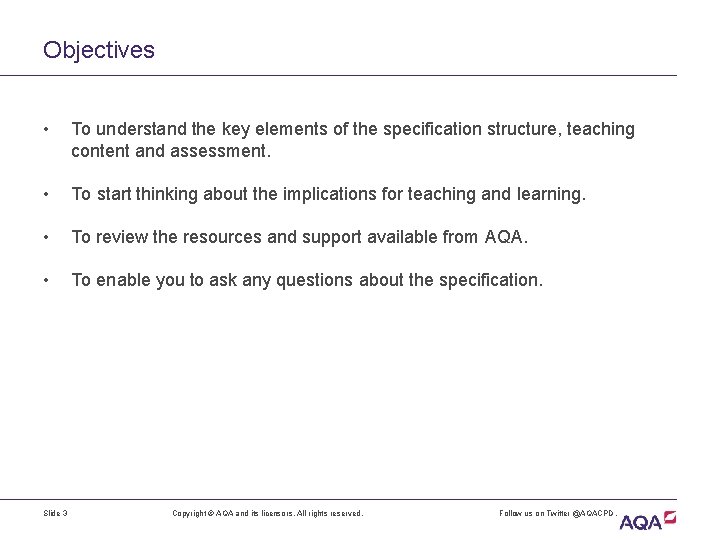 Objectives • To understand the key elements of the specification structure, teaching content and