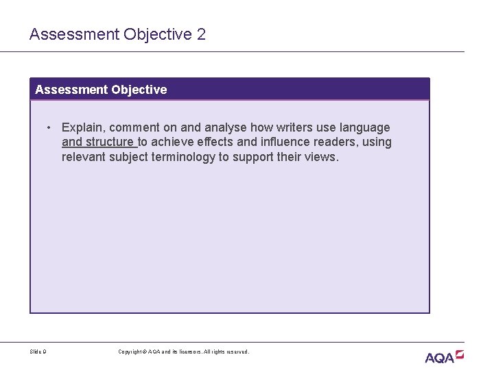 Assessment Objective 2 Assessment Objective • Explain, comment on and analyse how writers use